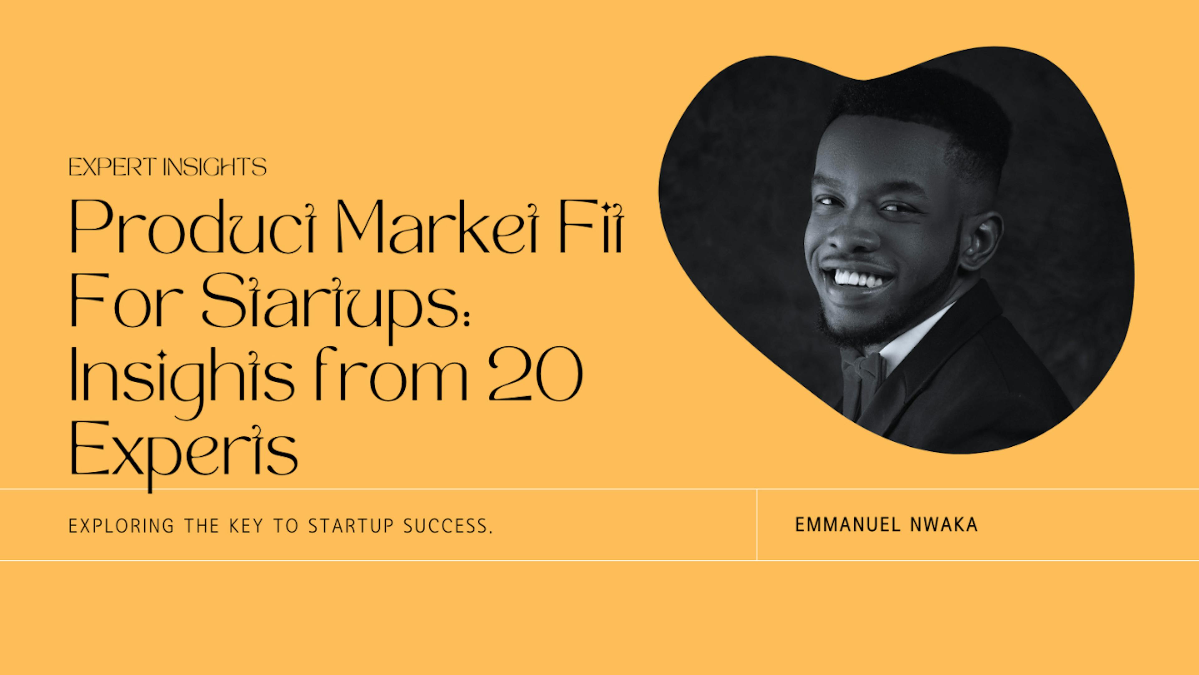 Product-Market Fit Tips for Startups: Insights From 20 Experts