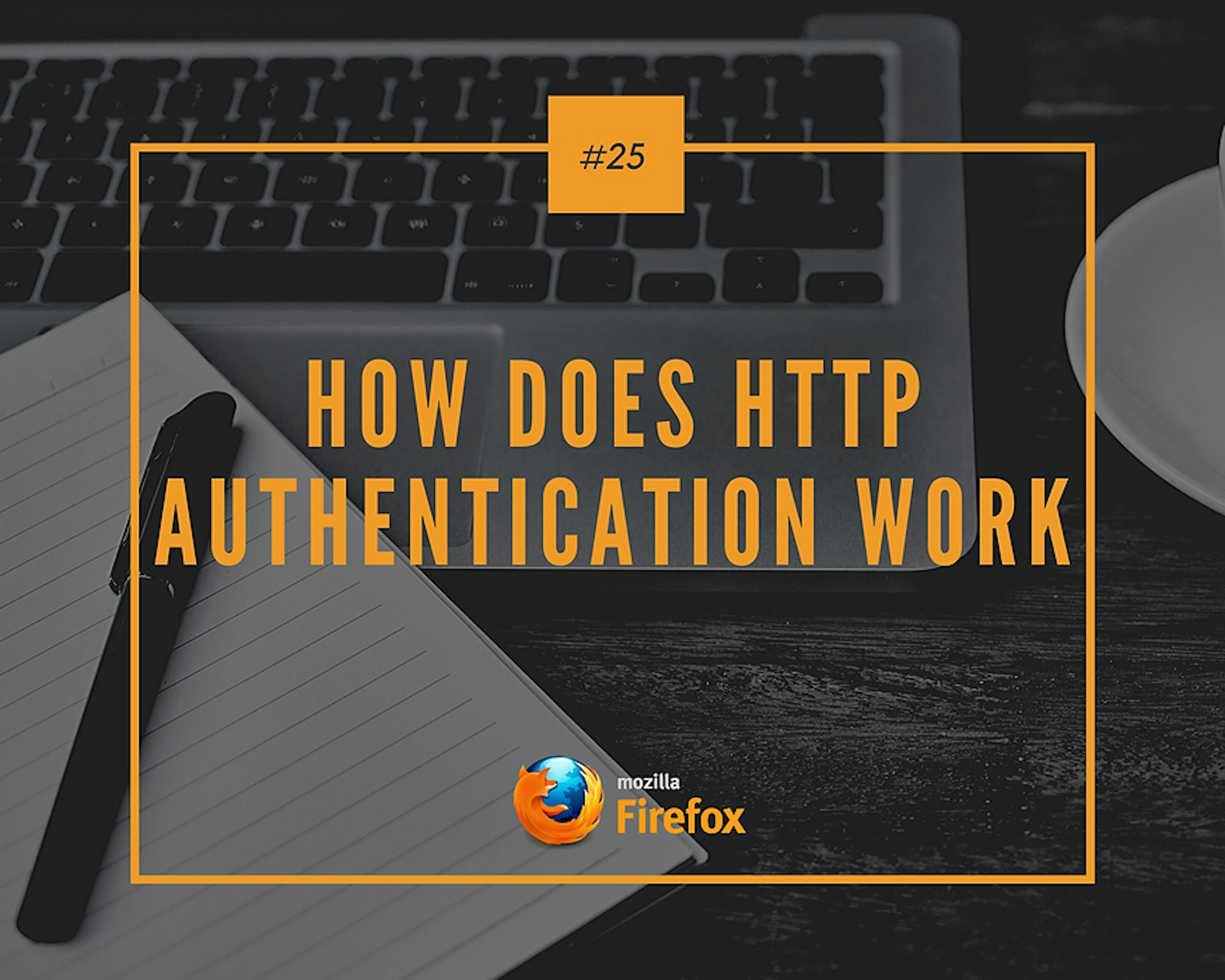 How Does HTTP Authentication Work