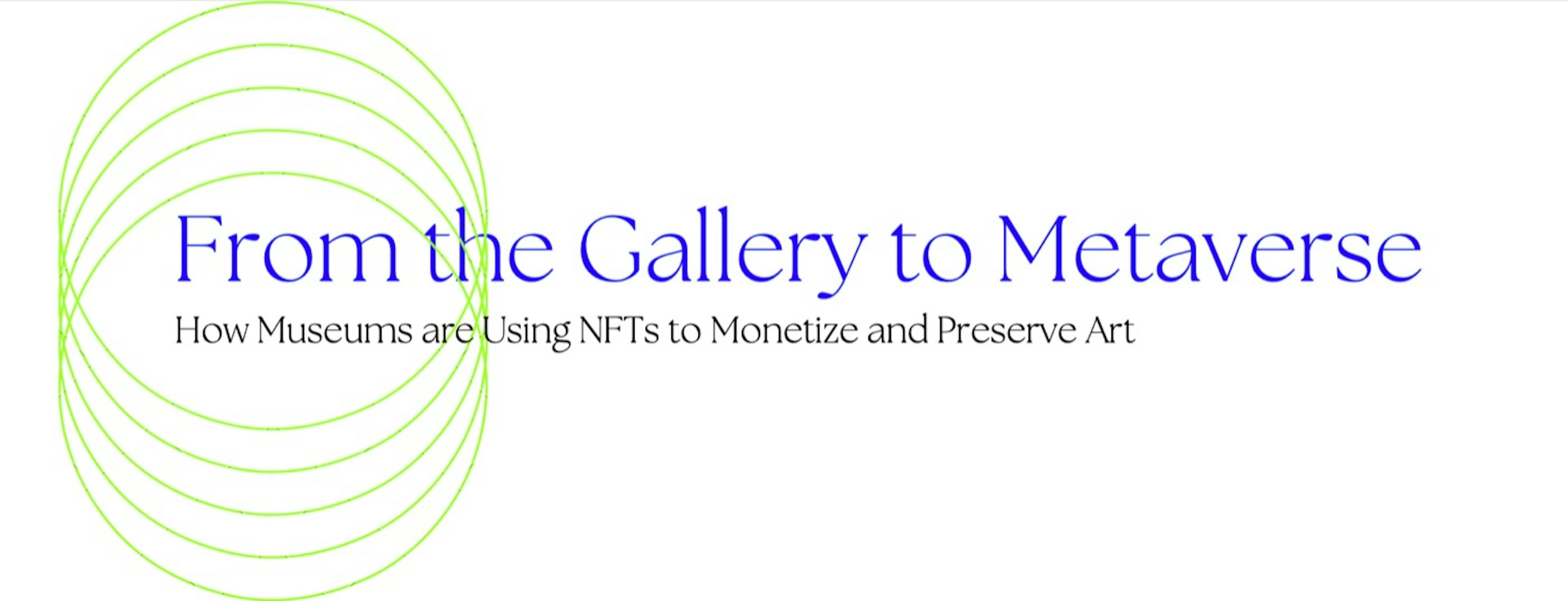 How Museums are Using NFTs to Monetize and Preserve Art 